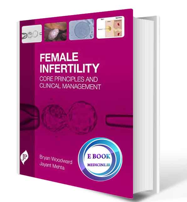 دانلود کتاب Female Infertility: Core Principles and Clinical Management2019(ORIGINAL PDF)